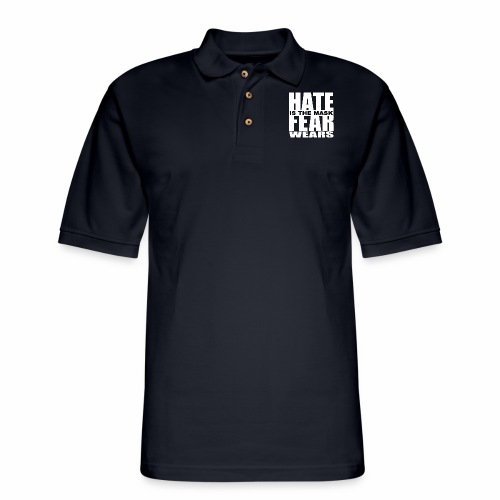 Hate Is The Mask Fear Wears - Men's Pique Polo Shirt