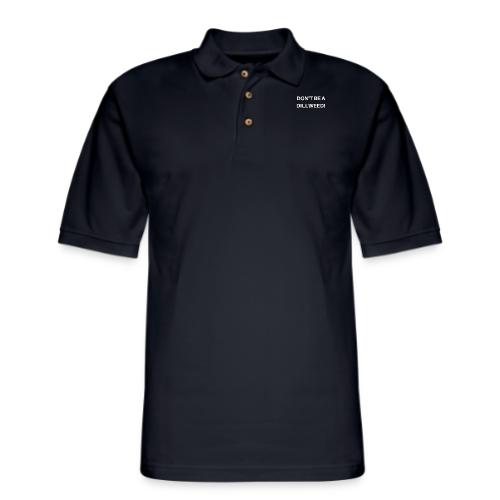 DON'T BE A DILLWEED - Men's Pique Polo Shirt