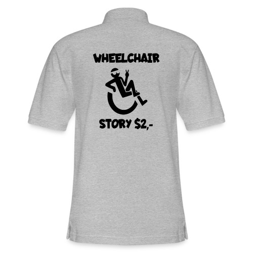 I tell you my wheelchair story for $2. Humor # - Men's Pique Polo Shirt