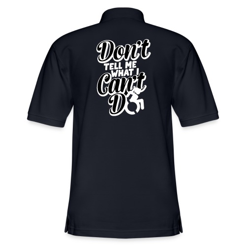 Don't tell me what I can't do with my wheelchair - Men's Pique Polo Shirt