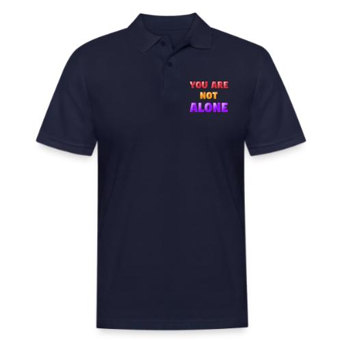 You Are Not Alone – Inspirational Word Art - Men's Pique Polo Shirt