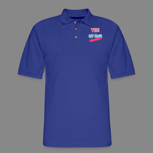 Yes This is My Hair - Men's Pique Polo Shirt