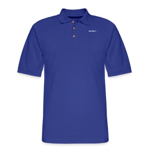 ANYWAY... - Men's Pique Polo Shirt