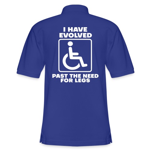 Evolved past the need for legs. Wheelchair humor - Men's Pique Polo Shirt