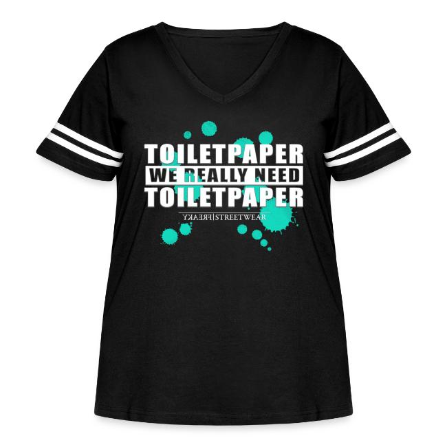 We really need toilet paper