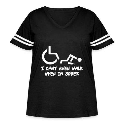 A wheelchair user also can't walk when he is sober - Women's Curvy Vintage Sports T-Shirt