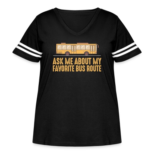 Ask Me About My Favorite Bus Route - Women's Curvy V-Neck Football Tee