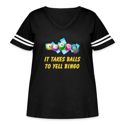 It Takes Balls To Yell BINGO - Women's Curvy V-Neck Football Tee