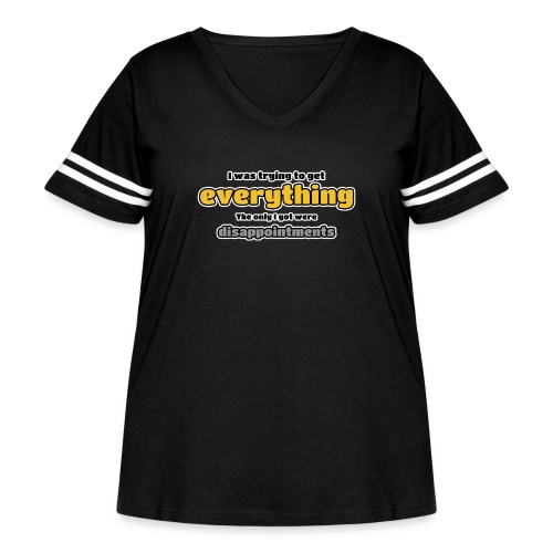 Trying to get everything - got disappointments - Women's Curvy Vintage Sports T-Shirt