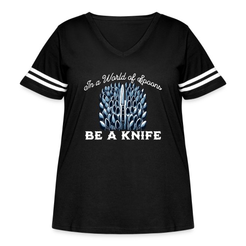 In a World of Spoons Be a Knife - Women's Curvy V-Neck Football Tee