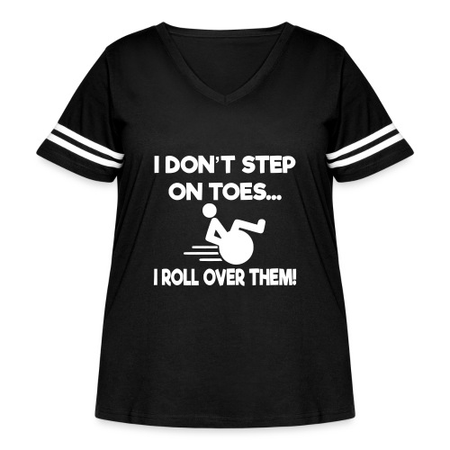 I don't step on toes i roll over with wheelchair * - Women's Curvy Vintage Sports T-Shirt