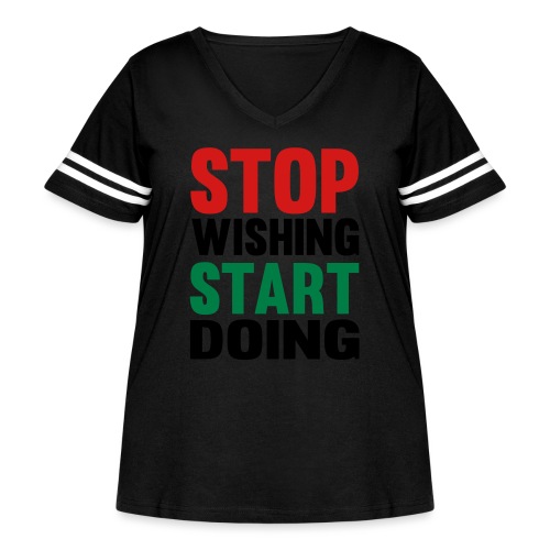 Stop Wishing Start Doing - Women's Curvy Vintage Sports T-Shirt