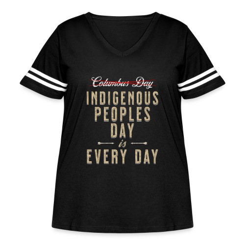 Indigenous Peoples Day is Every Day - Women's Curvy V-Neck Football Tee