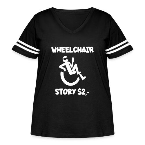 I tell you my wheelchair story for $2. Humor # - Women's Curvy Vintage Sports T-Shirt