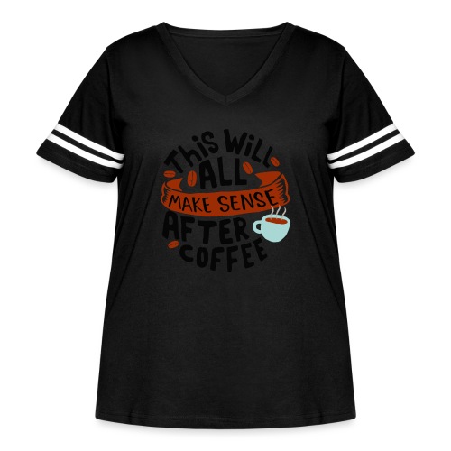 this will all make sense after coffee 5262160 - Women's Curvy Vintage Sports T-Shirt