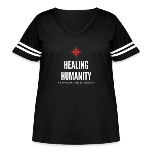 Healing Humanity The Power of a Proper Human Diet - Women's Curvy V-Neck Football Tee