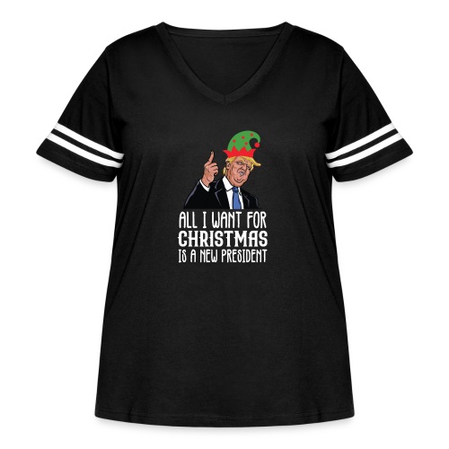 All I Want For Christmas Is A New President Gift - Women's Curvy Vintage Sports T-Shirt