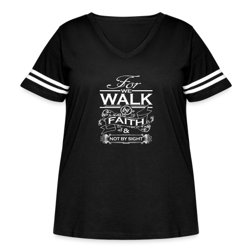 Tee Shirt Walk By Faith & Not By Sight - Women's Curvy V-Neck Football Tee