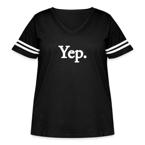 Yep. - 1c WHITE - Women's Curvy Vintage Sports T-Shirt
