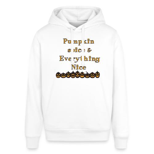 Pumpkin spice& everything nice - Stanley/Stella Sounder Side Pocket Hoodie