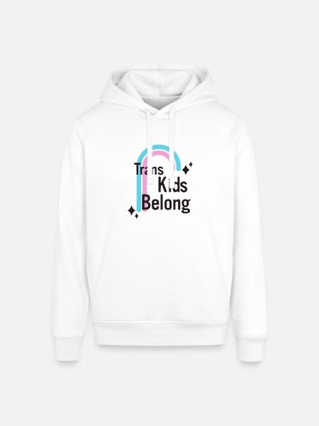 Trans Kids Belong - Stanley/Stella Sounder Side Pocket Hoodie - white