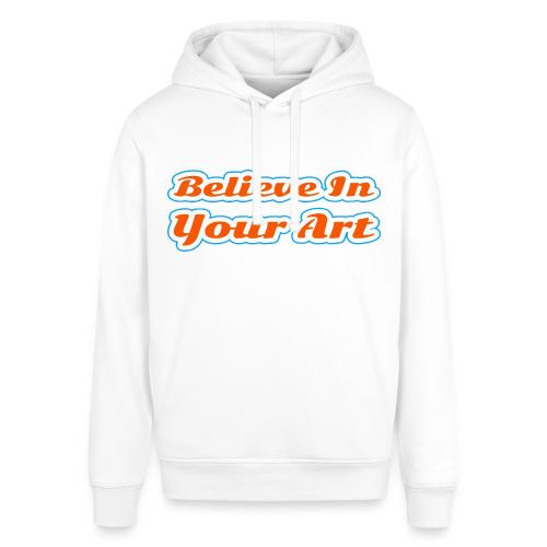 Believe in Your Art — Creative Glow Script - Stanley/Stella Sounder Side Pocket Hoodie