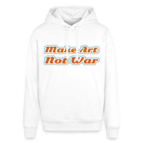 Make Art Not War — Peaceful Creativity Script - Stanley/Stella Sounder Side Pocket Hoodie