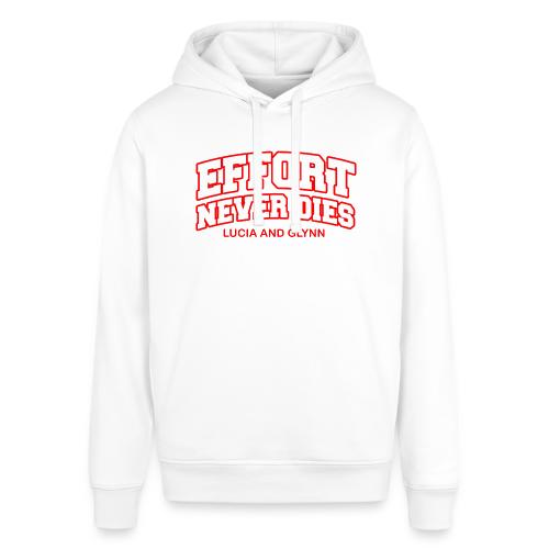 Effort Never Dies - Stanley/Stella Sounder Side Pocket Hoodie