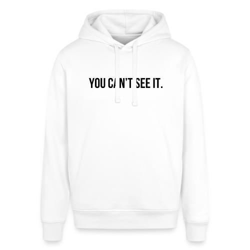 You Can't See It Hoodie | Silent Struggle Mental - Stanley/Stella Sounder Side Pocket Hoodie