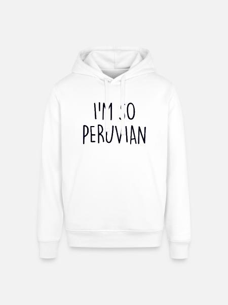 I'm so Peruvian Peru - Stanley/Stella Sounder Side Pocket Hoodie - white