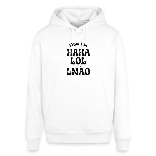 Fluent in HAHA LOL LMAO Funny Humor-Bilingual Joke - Stanley/Stella Sounder Side Pocket Hoodie