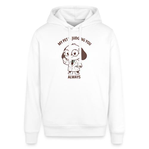 My Pet Is Judging You Always T-Shirt | Sarcastic C - Stanley/Stella Sounder Side Pocket Hoodie