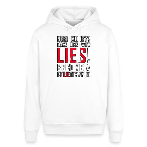 Lies Pay: Become a PoLIEtician Satire - Stanley/Stella Sounder Side Pocket Hoodie