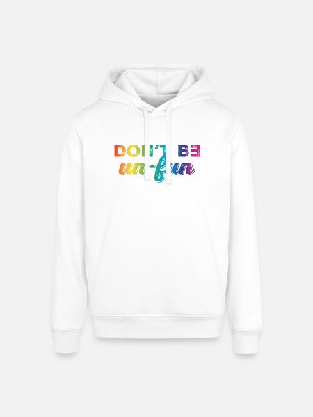 Don't be un-fun - Stanley/Stella Sounder Side Pocket Hoodie - 