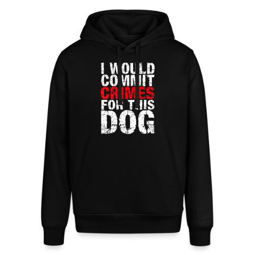 Id Commit Crimes for This Dog Funny Tee - Stanley/Stella Sounder Side Pocket Hoodie