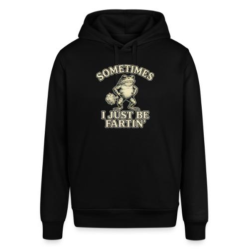 Sometimes I Just Be Fartin Funny Frog Shirt - Stanley/Stella Sounder Side Pocket Hoodie