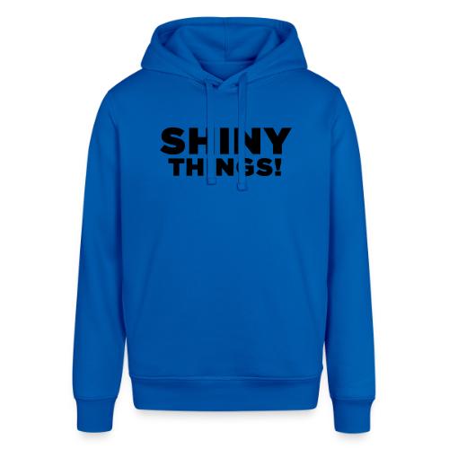 Shiny Things. Funny ADHD Quote - Stanley/Stella Sounder Side Pocket Hoodie