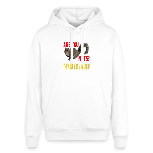 Are You Nuts? Then we are a match! - Stanley/Stella Sounder Side Pocket Hoodie