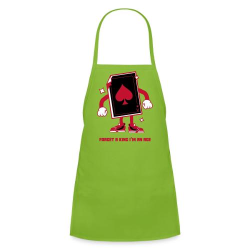 Forget A King I'm An Ace - Kids' Apron