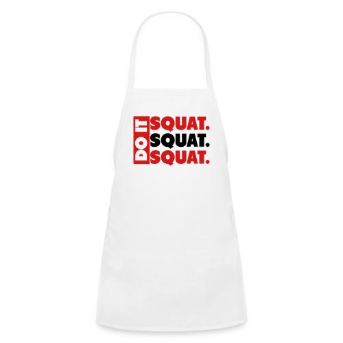 Do It. Squat.Squat.Squat - Kids' Apron