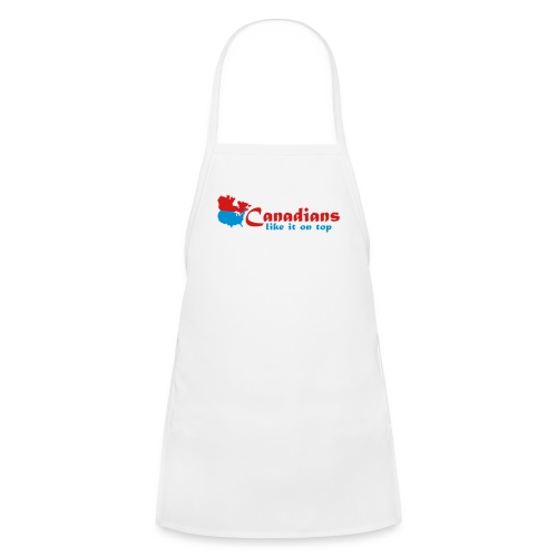 Canadians like it on top - Kids' Apron
