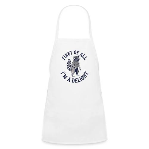 Funny Raccoon Tee – First Of All I'm A Delight - Kids' Apron