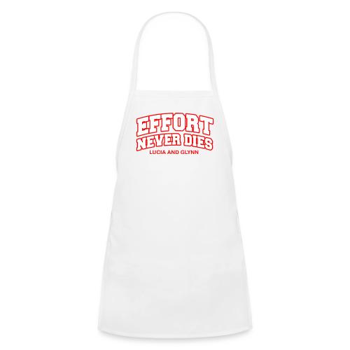 Effort Never Dies - Kids' Apron