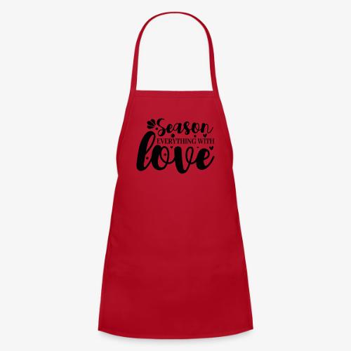 Season Everything with Love - Kids' Apron