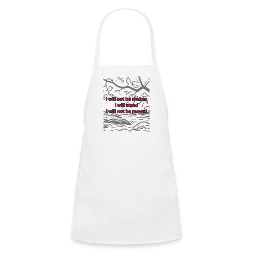 I will not be moved - Kids' Apron