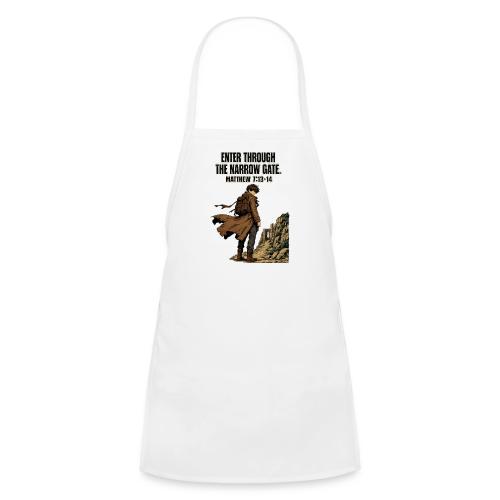 Enter Through the Narrow Gate | Matthew 7:13-14 - Kids' Apron