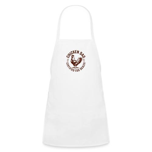 Chicken Dad – Certified Egg Dealer - Kids' Apron