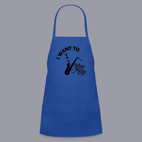 I WANT TO SAX YOU UP - Kids' Apron