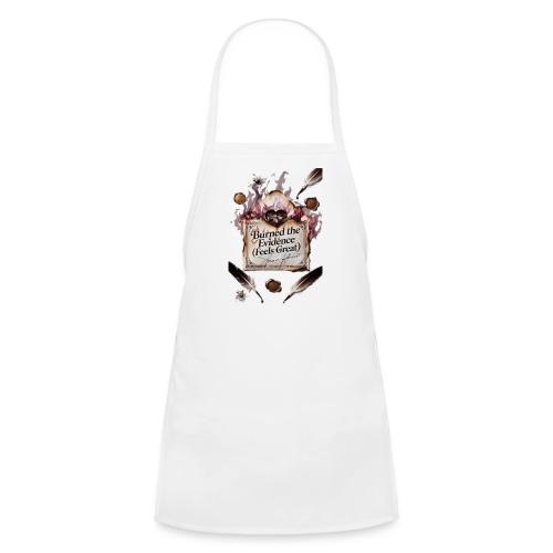 Burned the Evidence (Feels Great) T-Shirt - Kids' Apron