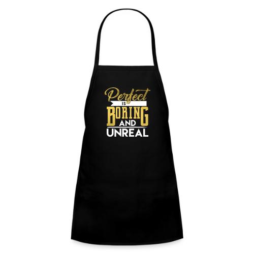 Perfect is Boring_01 - Kids' Apron